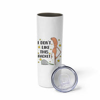 Funny Marcus The Worm Tennis Lover Skinny Tumbler I Do Not Like This Racket - Wonder Print Shop