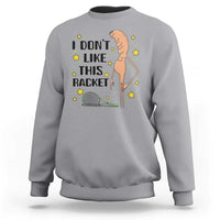 Funny Marcus The Worm Tennis Lover Sweatshirt I Do Not Like This Racket - Wonder Print Shop