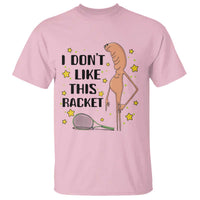 Funny Marcus The Worm Tennis Lover T Shirt I Do Not Like This Racket - Wonder Print Shop
