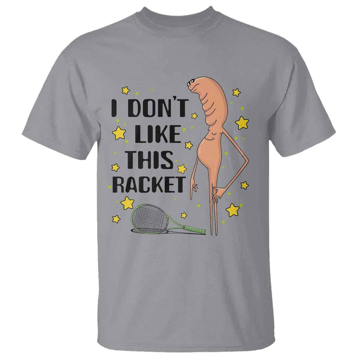 Funny Marcus The Worm Tennis Lover T Shirt I Do Not Like This Racket - Wonder Print Shop