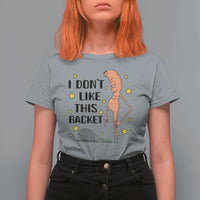 Funny Marcus The Worm Tennis Lover T Shirt For Women I Do Not Like This Racket - Wonder Print Shop
