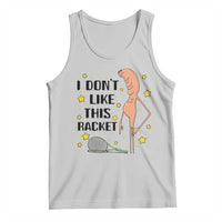 Funny Marcus The Worm Tennis Lover Tank Top I Do Not Like This Racket - Wonder Print Shop