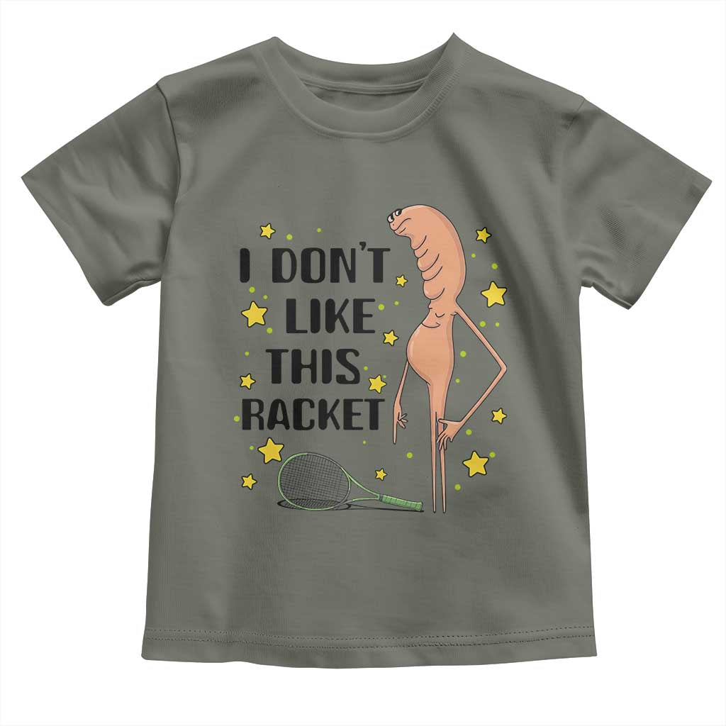 Funny Marcus The Worm Tennis Lover Toddler T Shirt I Do Not Like This Racket - Wonder Print Shop