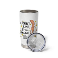 Funny Marcus The Worm Tennis Lover Tumbler Cup I Do Not Like This Racket - Wonder Print Shop