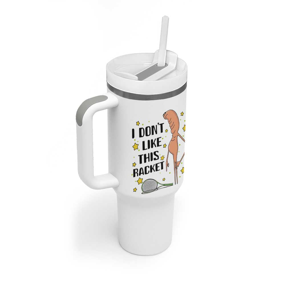 Funny Marcus The Worm Tennis Lover Tumbler With Handle I Do Not Like This Racket - Wonder Print Shop