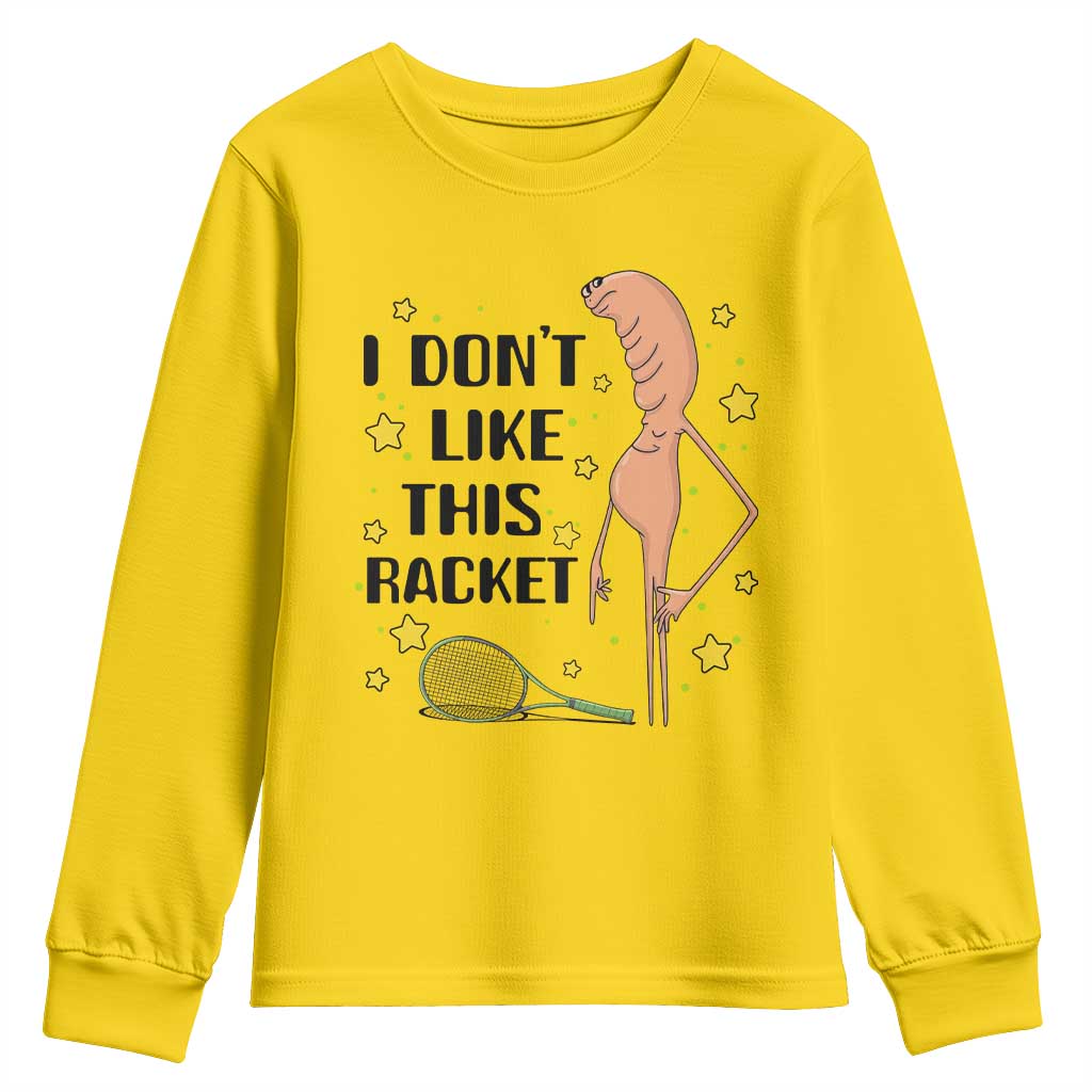 Funny Marcus The Worm Tennis Lover Youth Sweatshirt I Do Not Like This Racket - Wonder Print Shop