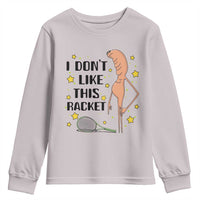 Funny Marcus The Worm Tennis Lover Youth Sweatshirt I Do Not Like This Racket - Wonder Print Shop