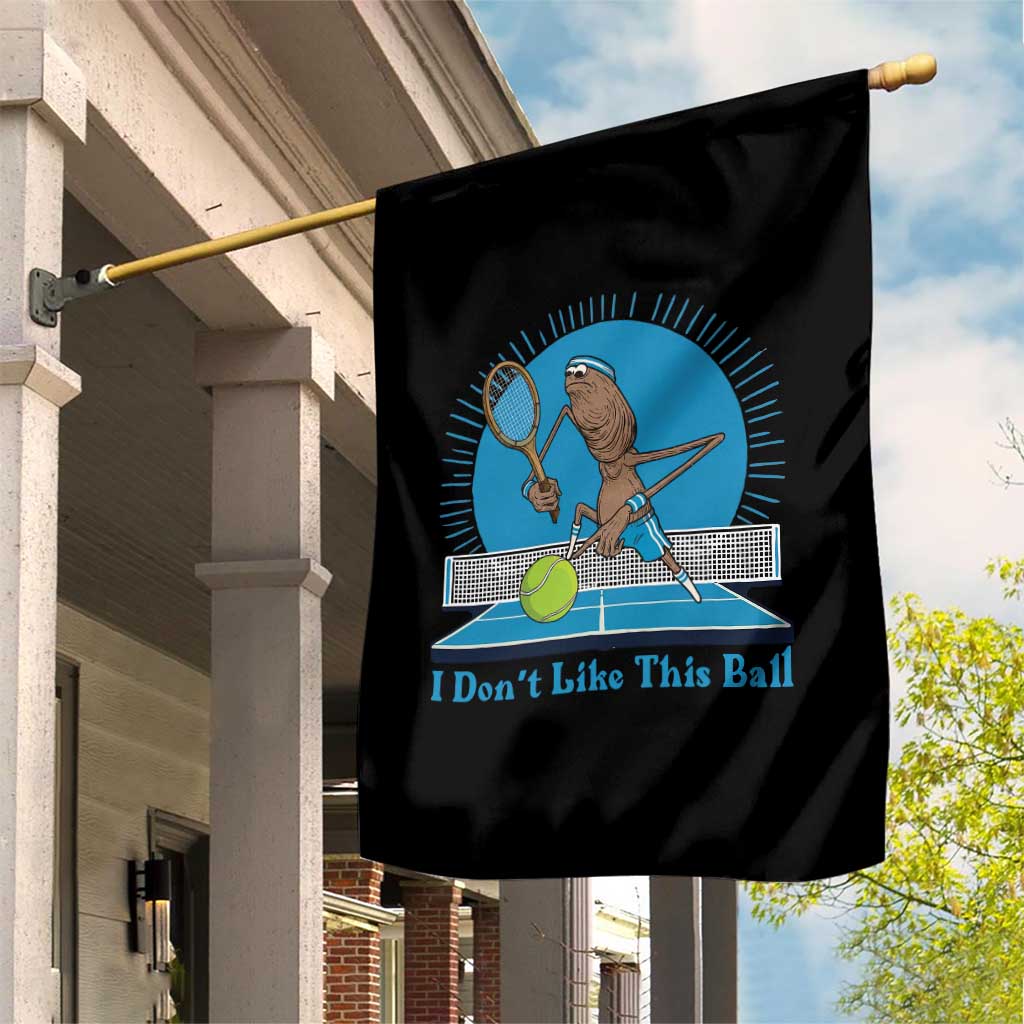 I Do Not Like This Ball Garden Flag Funny Marcus The Worm Tennis Meme - Wonder Print Shop
