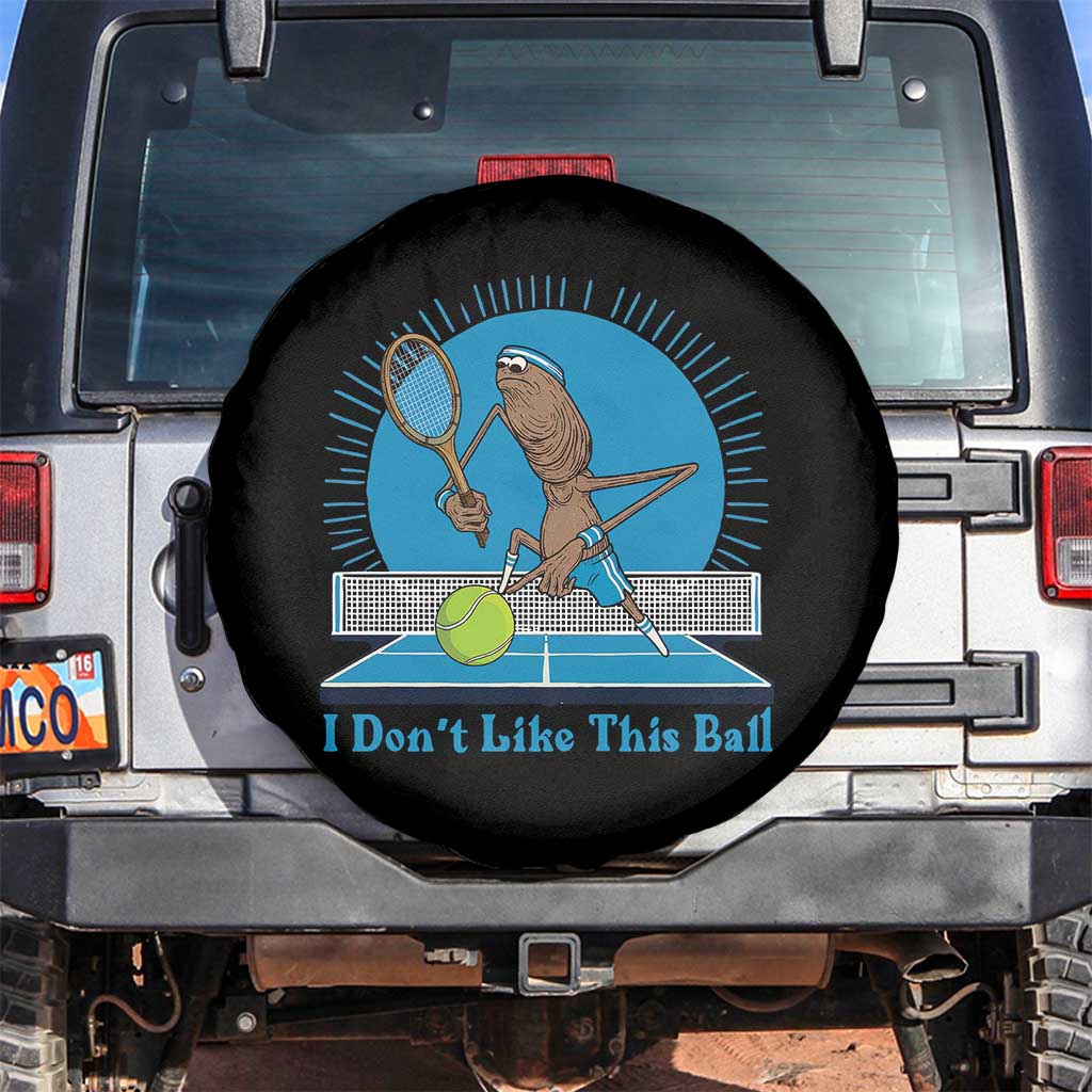 I Do Not Like This Ball Spare Tire Cover Funny Marcus The Worm Tennis Meme - Wonder Print Shop
