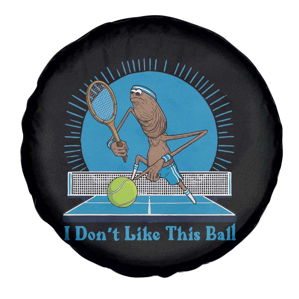 I Do Not Like This Ball Spare Tire Cover Funny Marcus The Worm Tennis Meme - Wonder Print Shop
