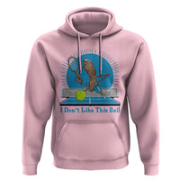 I Do Not Like This Ball Hoodie Funny Marcus The Worm Tennis Meme - Wonder Print Shop