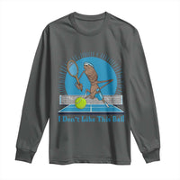 I Do Not Like This Ball Long Sleeve Shirt Funny Marcus The Worm Tennis Meme - Wonder Print Shop