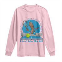 I Do Not Like This Ball Long Sleeve Shirt Funny Marcus The Worm Tennis Meme - Wonder Print Shop
