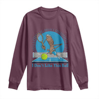 I Do Not Like This Ball Long Sleeve Shirt Funny Marcus The Worm Tennis Meme - Wonder Print Shop