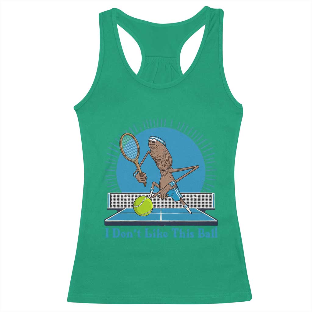 I Do Not Like This Ball Racerback Tank Top Funny Marcus The Worm Tennis Meme - Wonder Print Shop