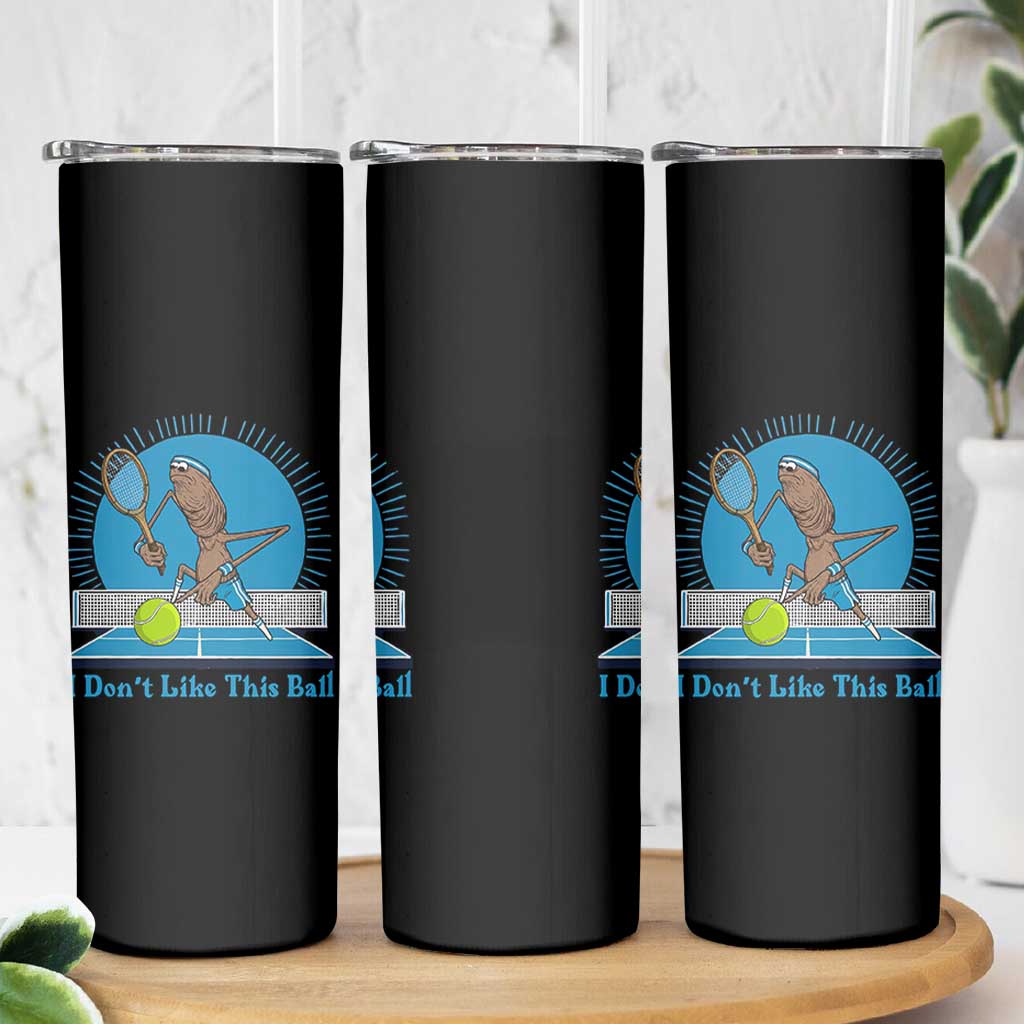 I Do Not Like This Ball Skinny Tumbler Funny Marcus The Worm Tennis Meme - Wonder Print Shop