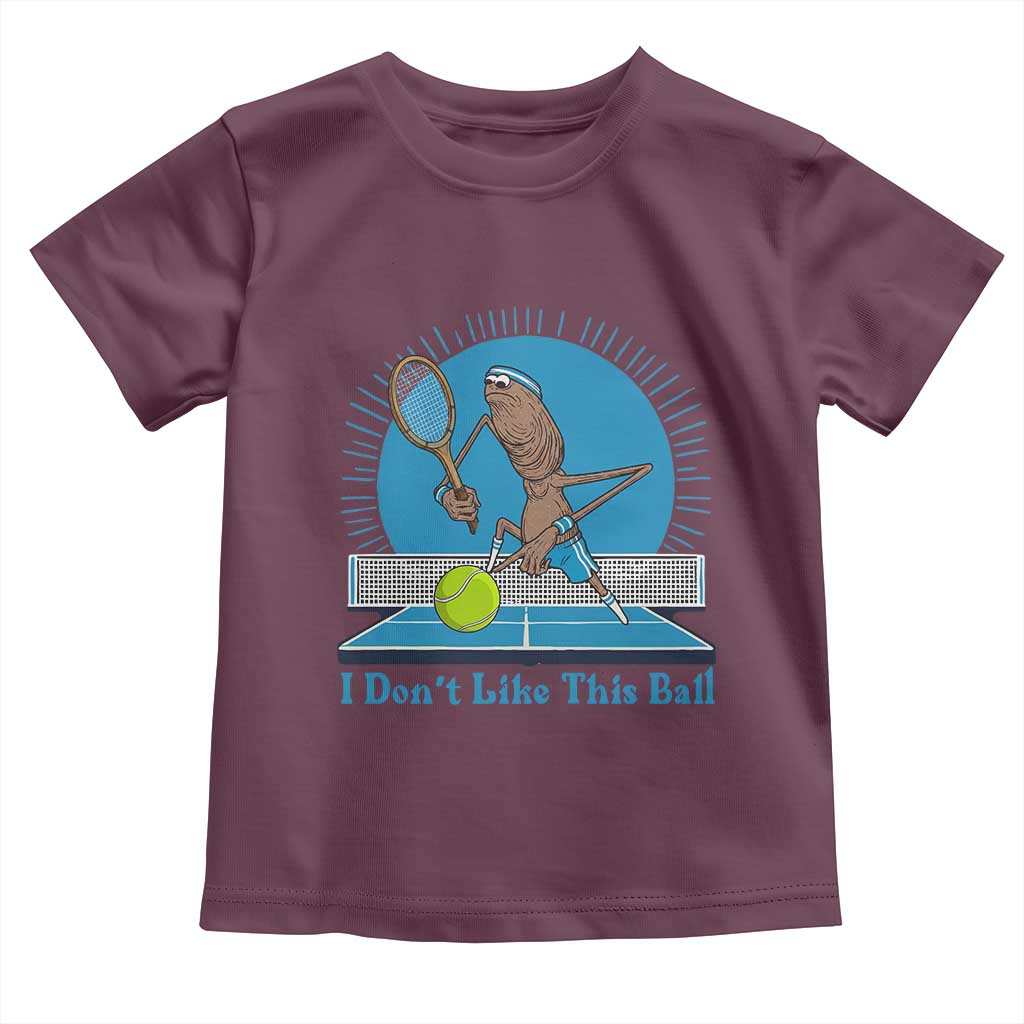 I Do Not Like This Ball Toddler T Shirt Funny Marcus The Worm Tennis Meme - Wonder Print Shop