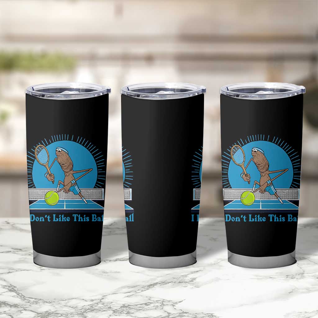I Do Not Like This Ball Tumbler Cup Funny Marcus The Worm Tennis Meme - Wonder Print Shop