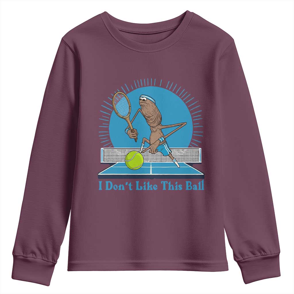 I Do Not Like This Ball Youth Sweatshirt Funny Marcus The Worm Tennis Meme - Wonder Print Shop