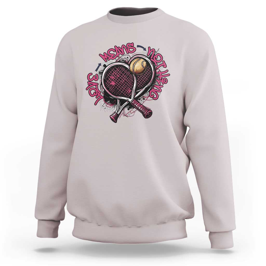Love Means Nothing Sweatshirt Tennis Lovers - Wonder Print Shop
