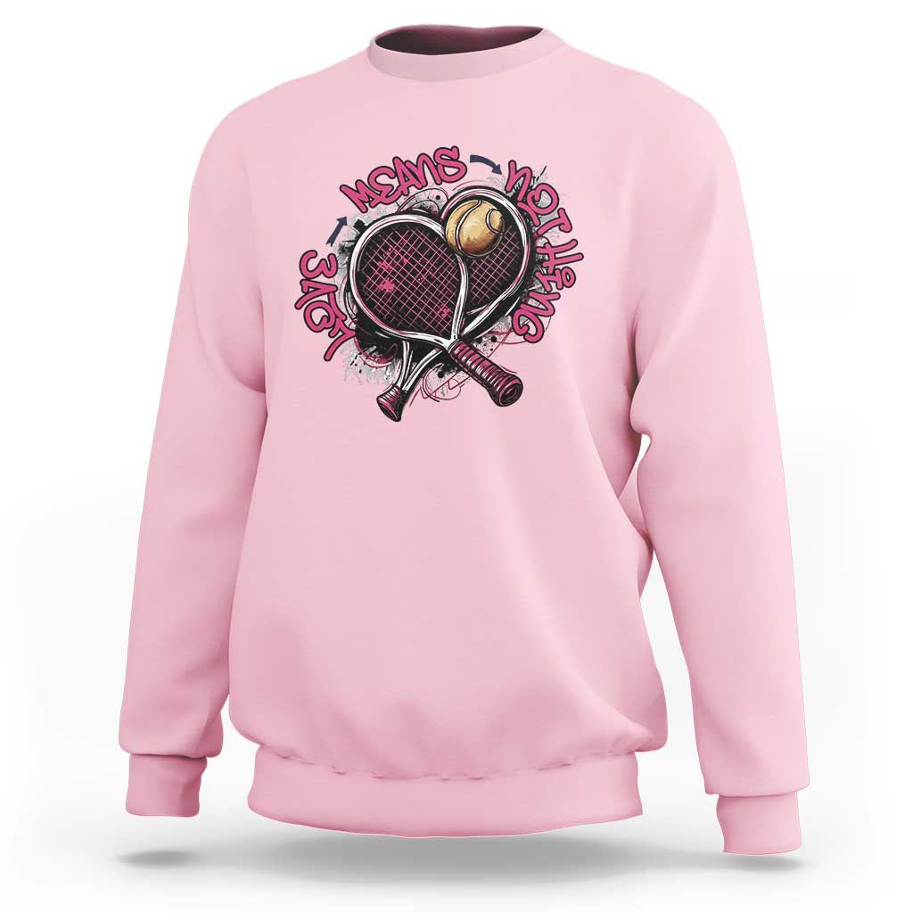 Love Means Nothing Sweatshirt Tennis Lovers - Wonder Print Shop