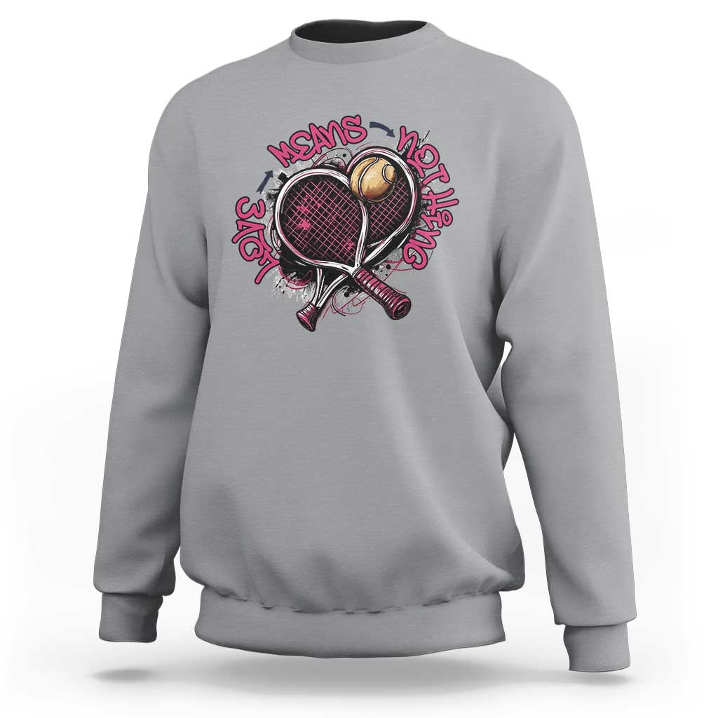 Love Means Nothing Sweatshirt Tennis Lovers - Wonder Print Shop