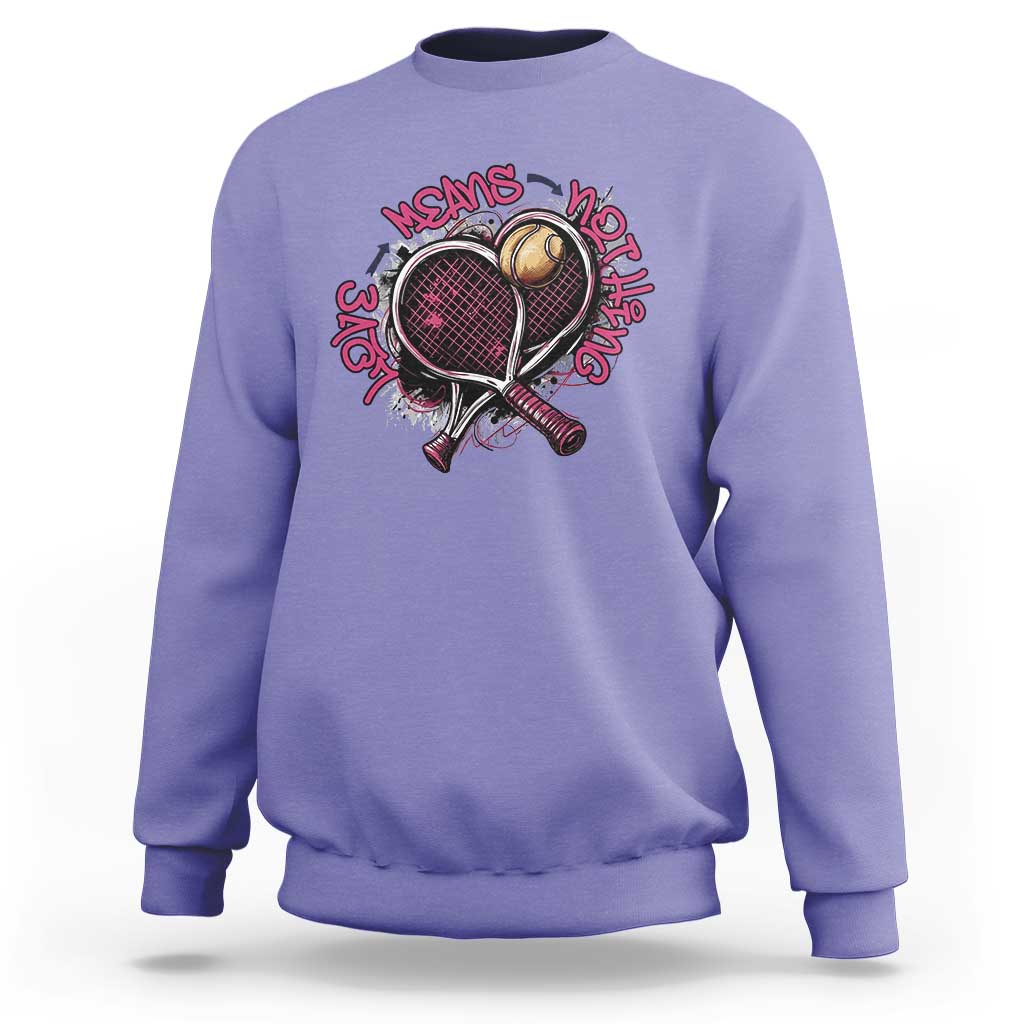 Love Means Nothing Sweatshirt Tennis Lovers - Wonder Print Shop