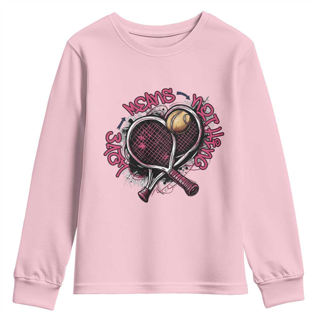 Love Means Nothing Youth Sweatshirt Tennis Lovers - Wonder Print Shop