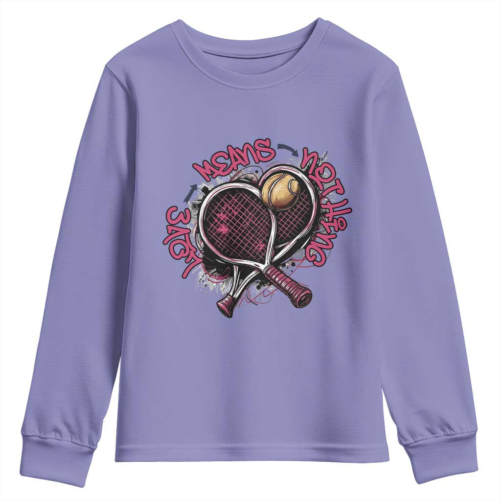 Love Means Nothing Youth Sweatshirt Tennis Lovers - Wonder Print Shop