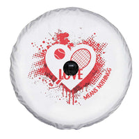 Love Means Nothing To A Tennis Player Spare Tire Cover Valentines Day Gift - Wonder Print Shop