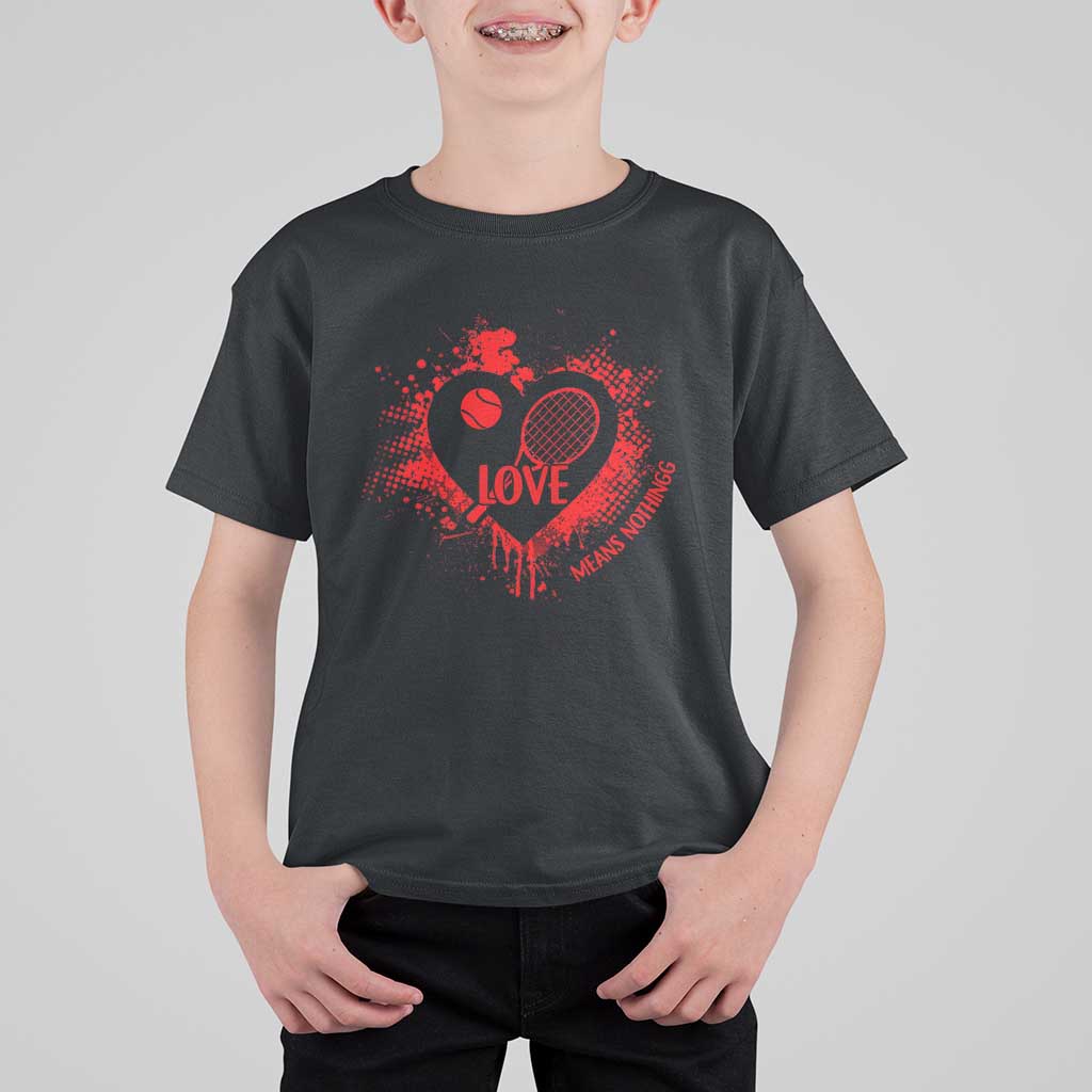 Love Means Nothing To A Tennis Player T Shirt For Kid Valentines Day Gift - Wonder Print Shop
