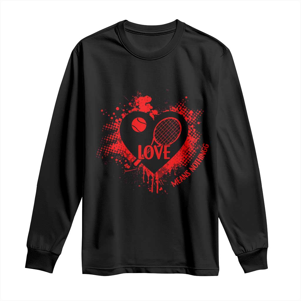 Love Means Nothing To A Tennis Player Long Sleeve Shirt Valentines Day Gift - Wonder Print Shop