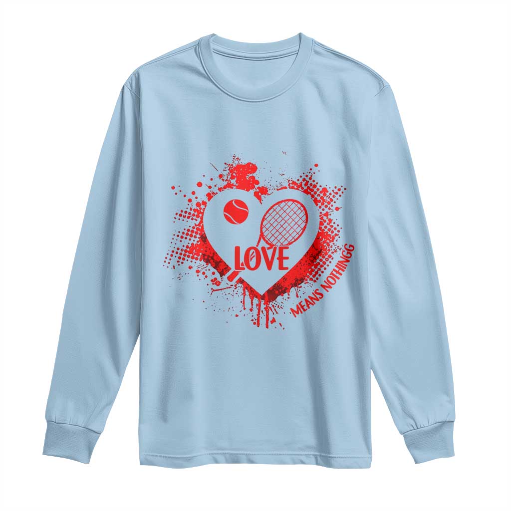 Love Means Nothing To A Tennis Player Long Sleeve Shirt Valentines Day Gift - Wonder Print Shop