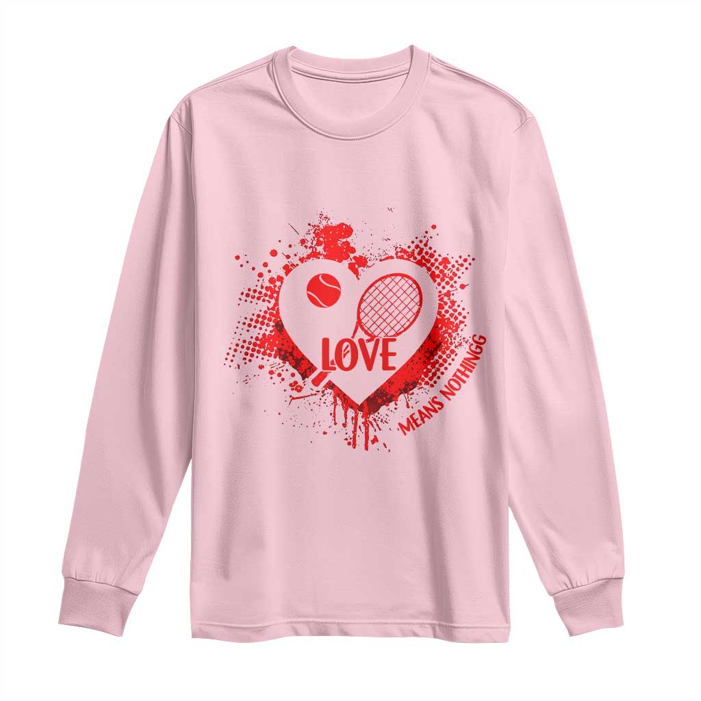 Love Means Nothing To A Tennis Player Long Sleeve Shirt Valentines Day Gift - Wonder Print Shop