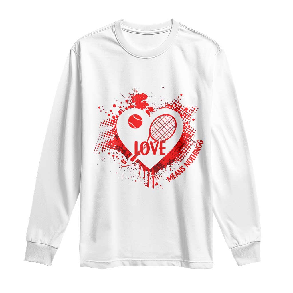 Love Means Nothing To A Tennis Player Long Sleeve Shirt Valentines Day Gift - Wonder Print Shop