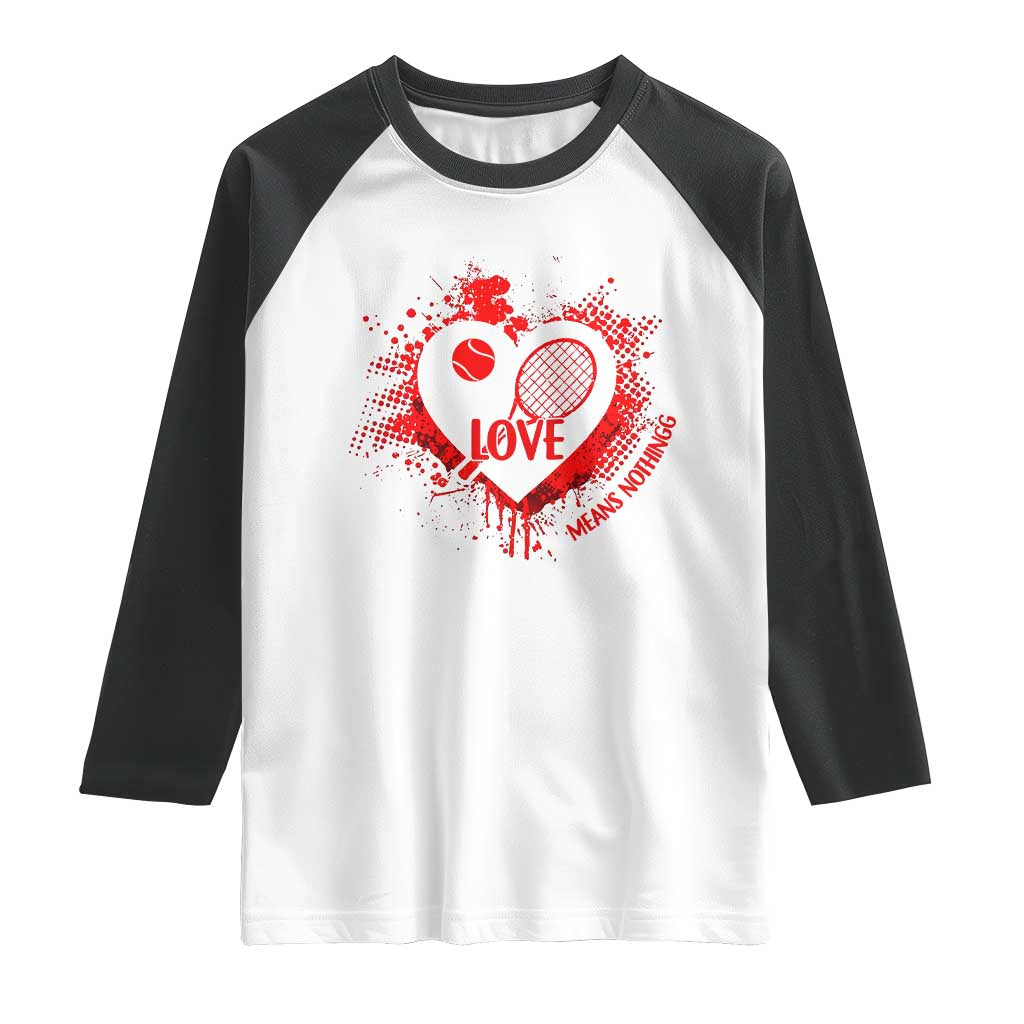 Love Means Nothing To A Tennis Player Raglan Shirt Valentines Day Gift - Wonder Print Shop