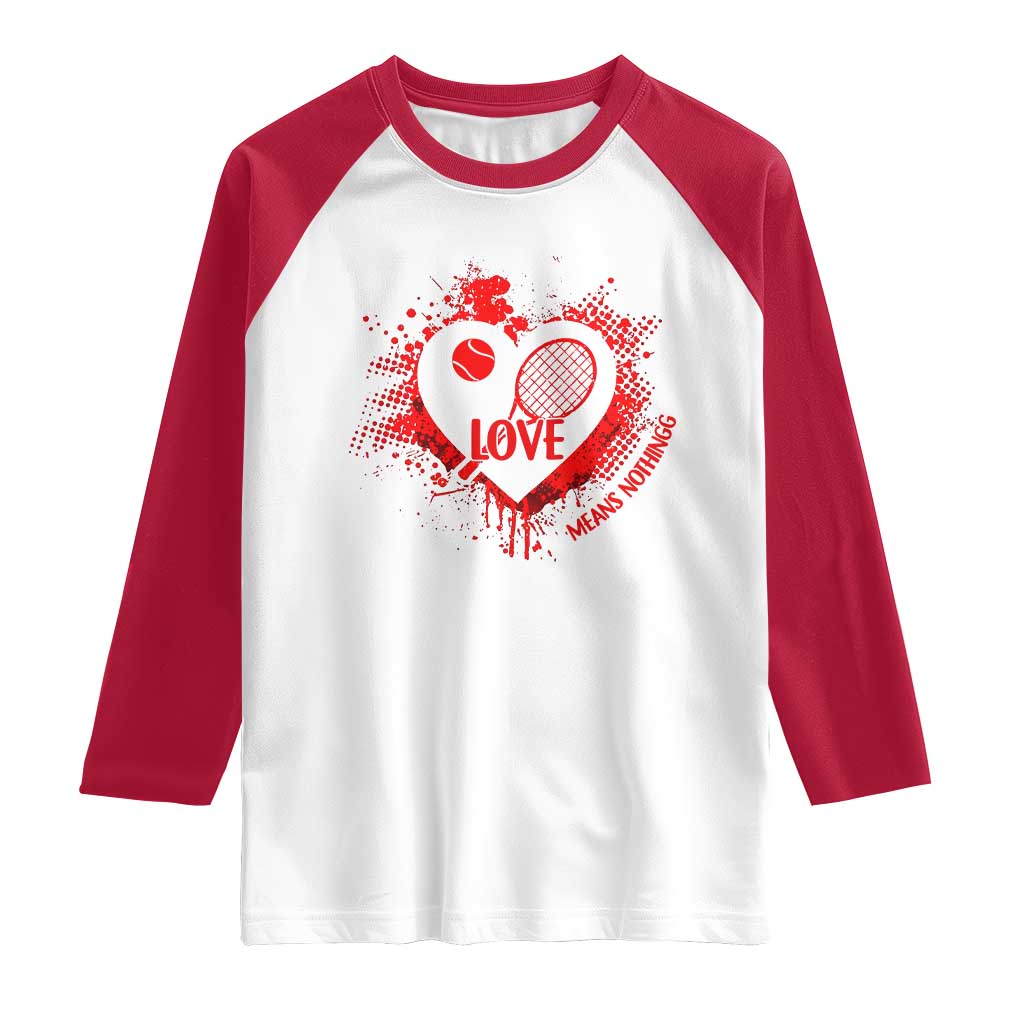 Love Means Nothing To A Tennis Player Raglan Shirt Valentines Day Gift - Wonder Print Shop