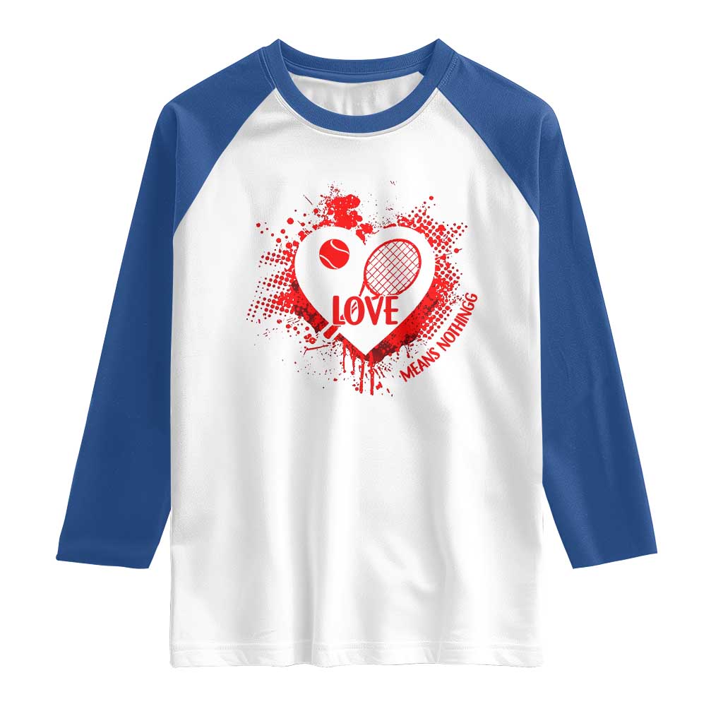 Love Means Nothing To A Tennis Player Raglan Shirt Valentines Day Gift - Wonder Print Shop