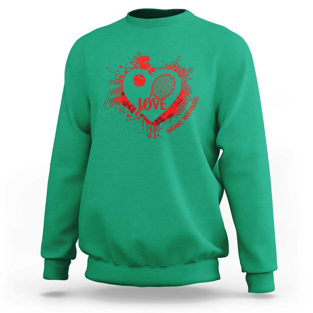 Love Means Nothing To A Tennis Player Sweatshirt Valentines Day Gift - Wonder Print Shop