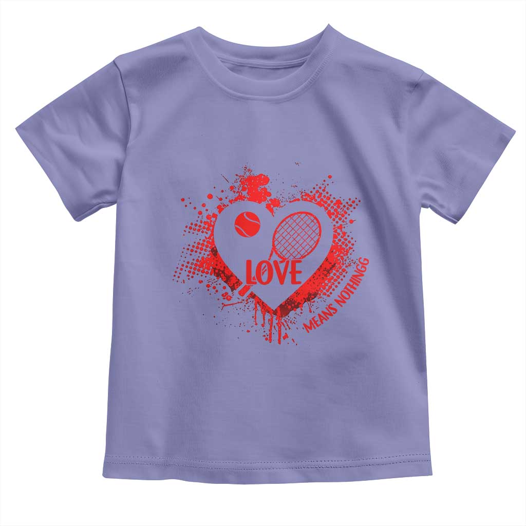 Love Means Nothing To A Tennis Player Toddler T Shirt Valentines Day Gift - Wonder Print Shop