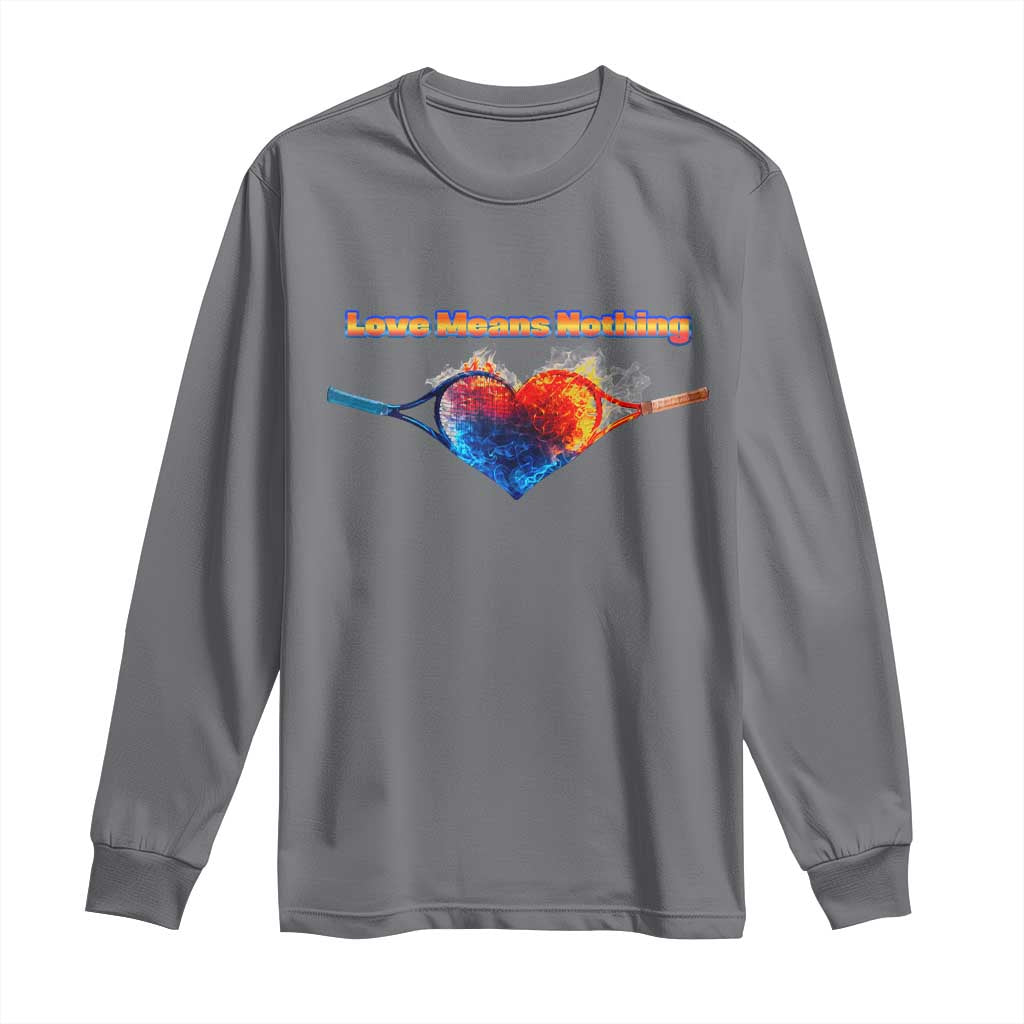 Love Means Nothing Long Sleeve Shirt Valentines Day Gift - Wonder Print Shop