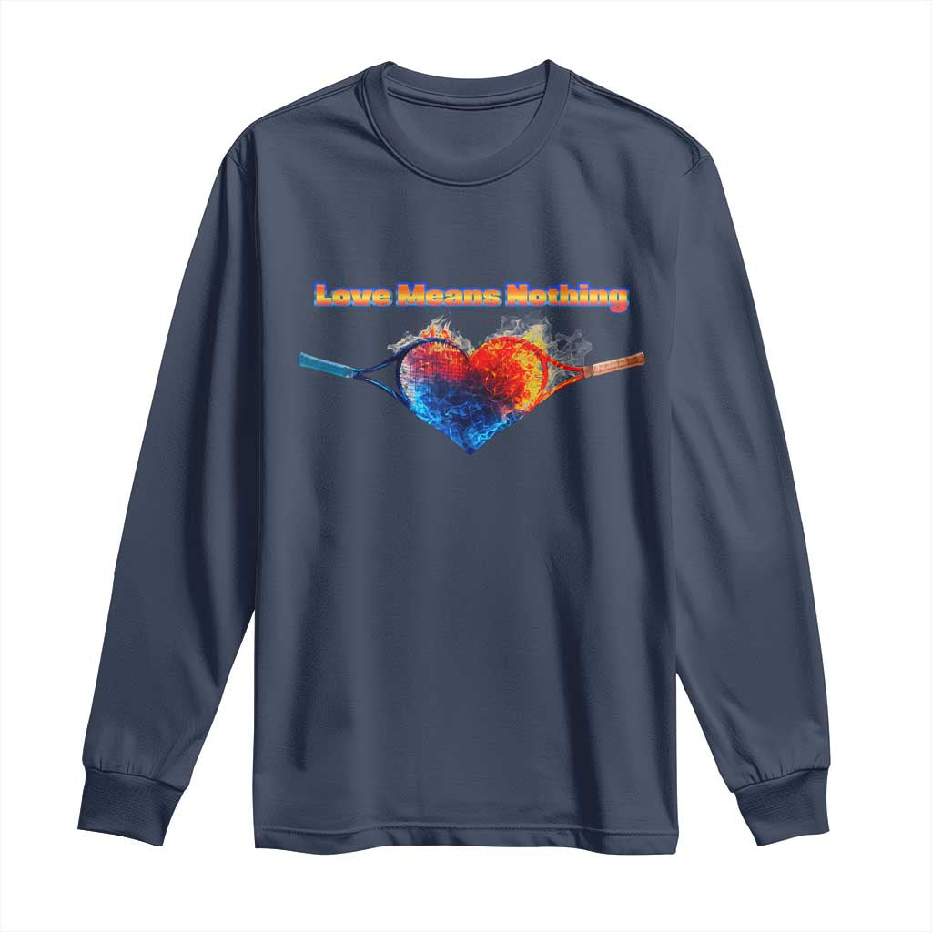 Love Means Nothing Long Sleeve Shirt Valentines Day Gift - Wonder Print Shop