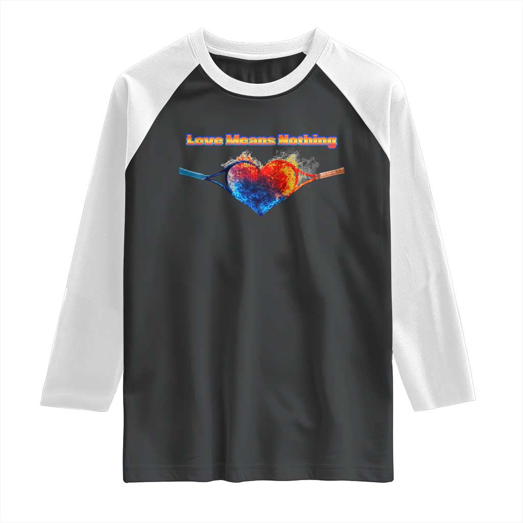 Love Means Nothing Raglan Shirt Valentines Day Gift - Wonder Print Shop