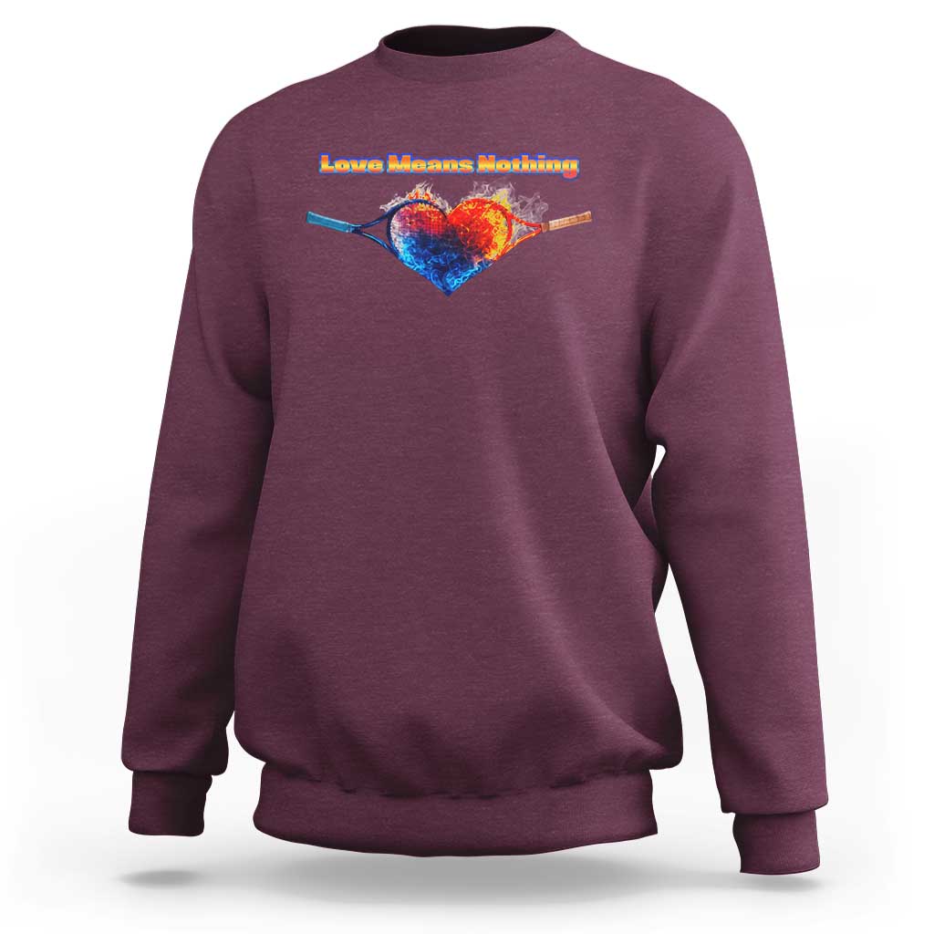 Love Means Nothing Sweatshirt Valentines Day Gift - Wonder Print Shop