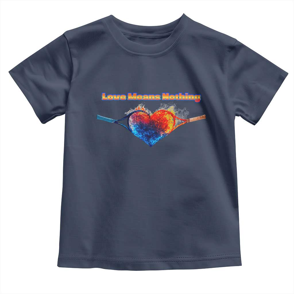 Love Means Nothing Toddler T Shirt Valentines Day Gift - Wonder Print Shop
