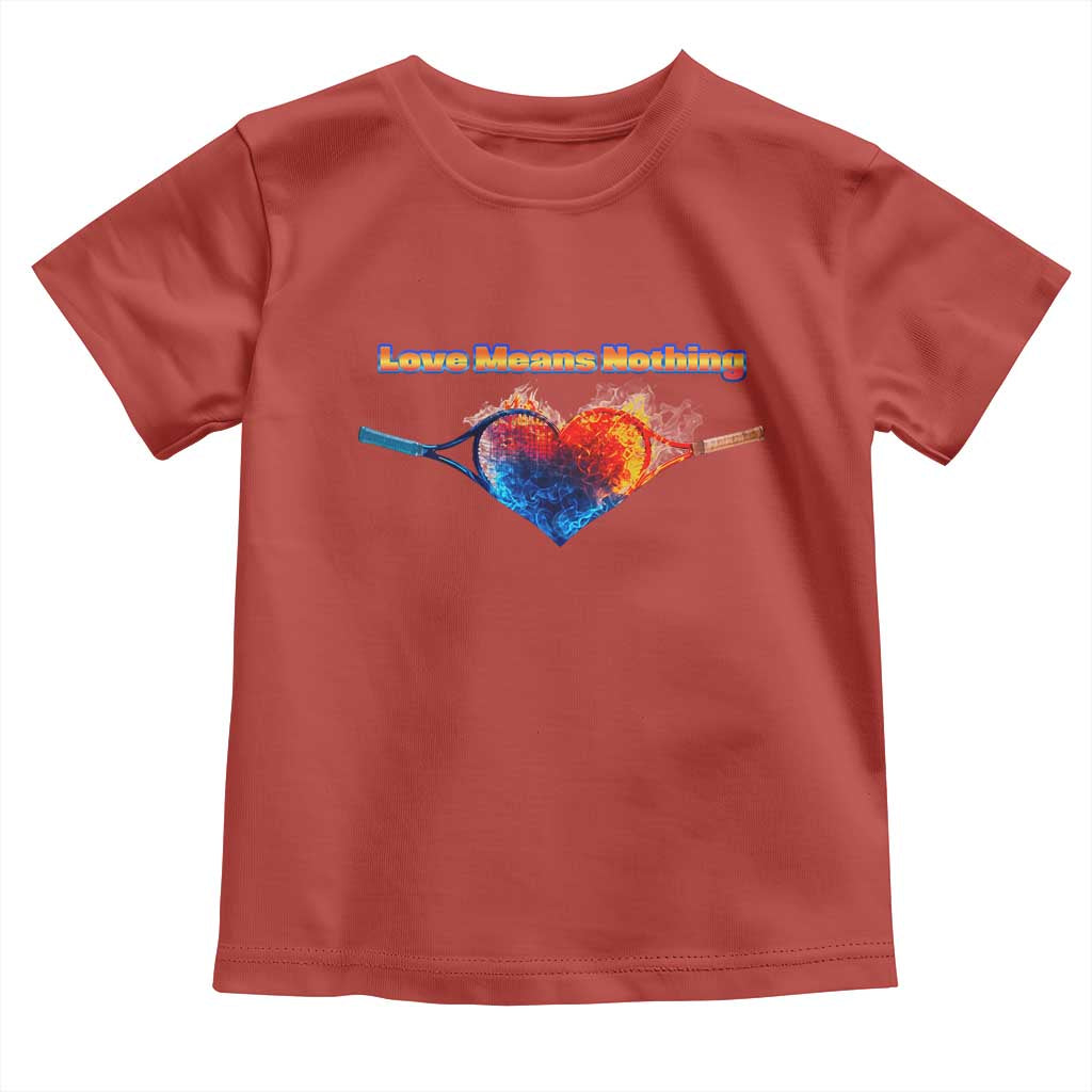 Love Means Nothing Toddler T Shirt Valentines Day Gift - Wonder Print Shop