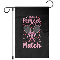 We Are A Perfect Match Garden Flag Gift For Tennis Couple - Wonder Print Shop