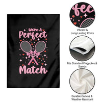 We Are A Perfect Match Garden Flag Gift For Tennis Couple - Wonder Print Shop