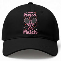 We Are A Perfect Match Baseball Cap Funny Tennis Valentines