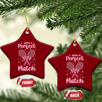 We Are A Perfect Match Ceramic Ornament Funny Tennis Valentines - Wonder Print Shop